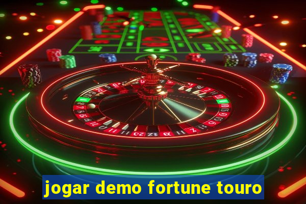 jogar demo fortune touro